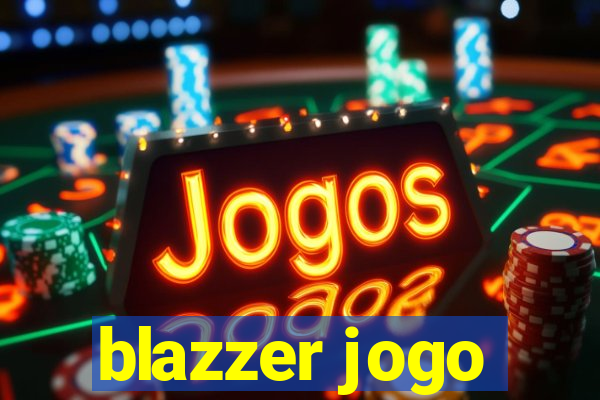 blazzer jogo